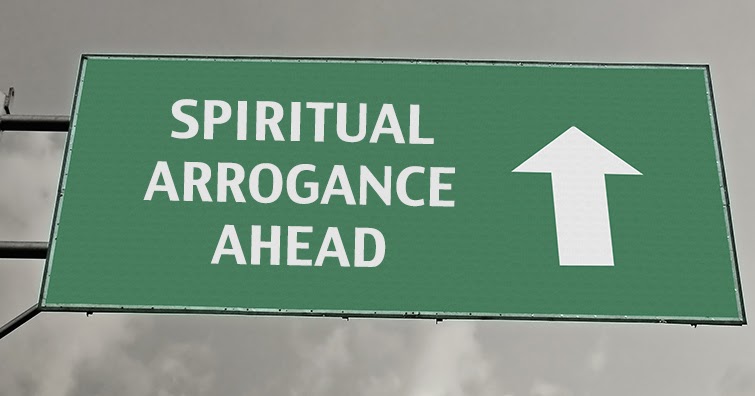 Read more about the article SPIRITUAL ARROGANCE